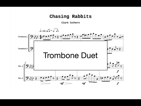 Chasing Rabbits - Trombone Duet - Clark Cothern
