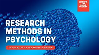 Research Methods in Psychology: Types of Psychology Studies