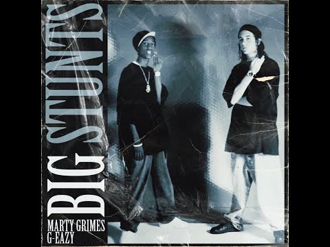 Marty Grimes - Big Stuns (feat. G-Eazy) (Lyric Video)