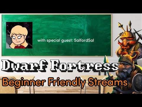 Let's Learn Dwarf Fortress Steam Edition - EP3 with @salfordsal
