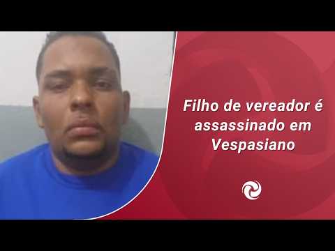 Filho de vereador é assassinado em Vespasiano