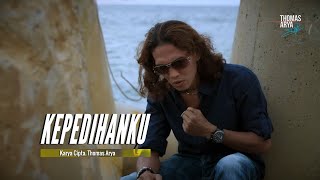 Download lagu Thomas Arya - Kepedihanku mp3 Download lagu Thomas Arya - Kepedihanku mp3