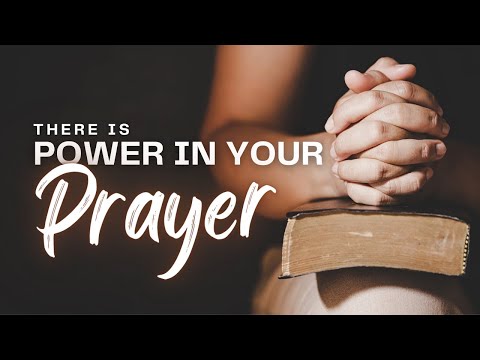 The Power of Prayer