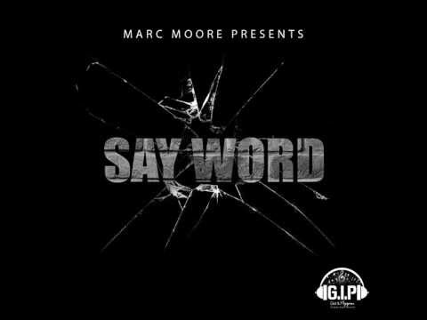 Marc Moore - Say Word