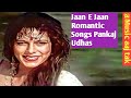 Jaan E Jaan Romantic Songs PankajUdhas Bappi Lahiri Pooja Bedi SatishKaushik Vishkanya