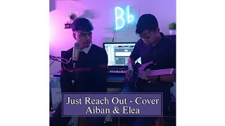 JUST REACH OUT - PETRA | Aiban &amp; Elea (Cover)