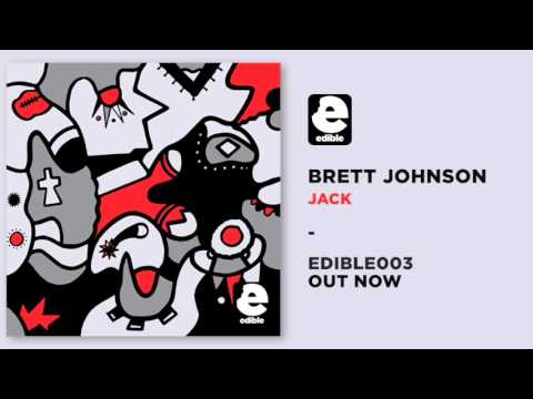 EDIBLE003: Brett Johnson - Jack (Full Audio)