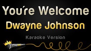 Dwayne Johnson - You&#39;re Welcome (from &quot;Moana&quot;) (Karaoke Version)