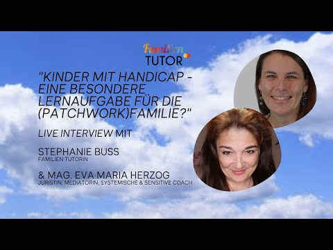 Family Friday Tutorial – “Kinder mit Handicap - Eine besondere Lernaufgabe für die Familie?“