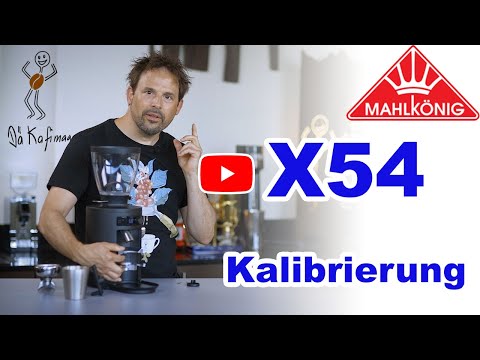Mahlkönig X54 Haushaltmühle Kalibrierung Mahlfeinheit