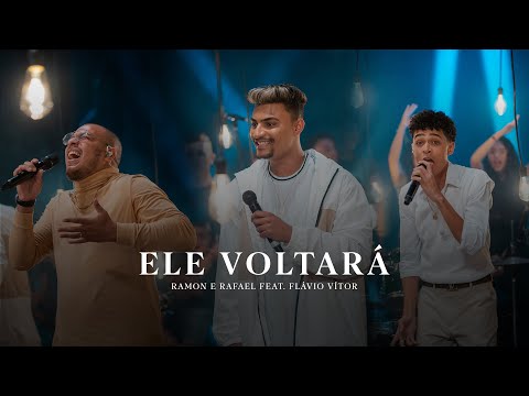 Ele Voltará - Ramon e Rafael