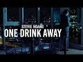 Stevie Hoang - One Drink Away (Official Music Video)