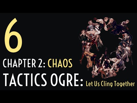 Chapter 2.6 - Let's Play Tactics Ogre: Let Us Cling Together (Chaos)