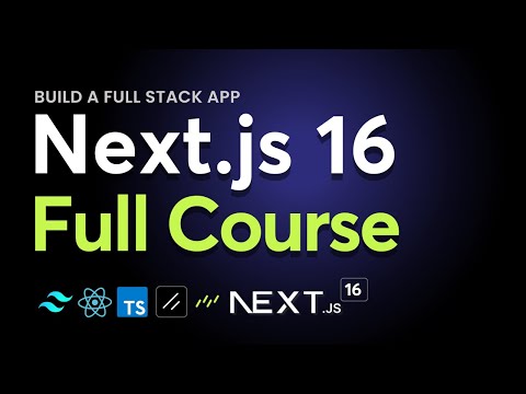 Next.js 16 Full Course | Build and Deploy a Production-Ready Full Stack App