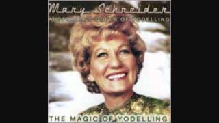 Mary Schneider - Yodelling Marchtime (Medley).