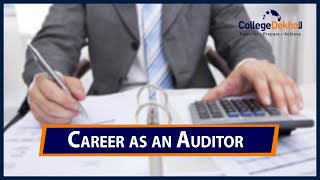 How to Become a Auditor : Eligibility, Job Roles, Salary, Top Colleges