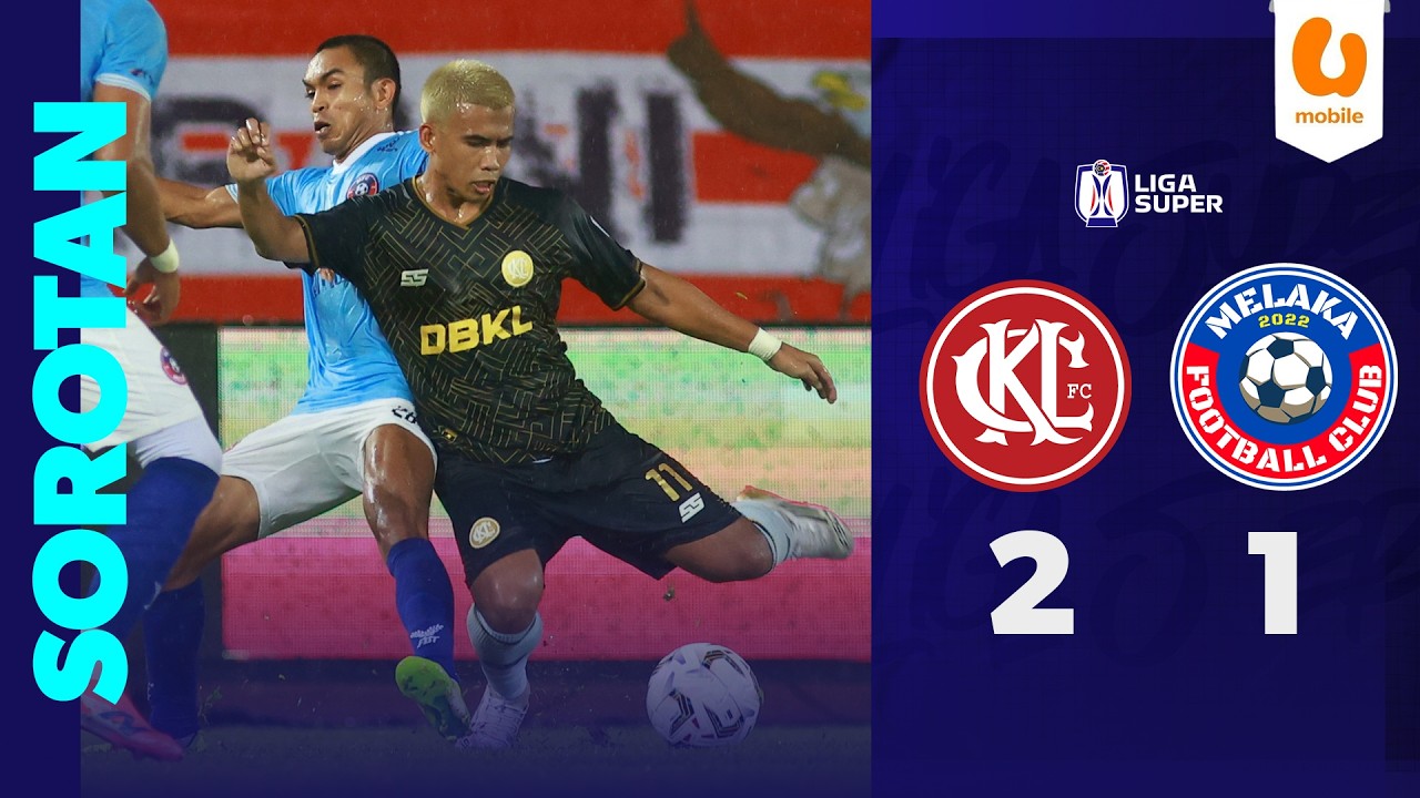 Kuala Lumpur City vs Melaka Highlights