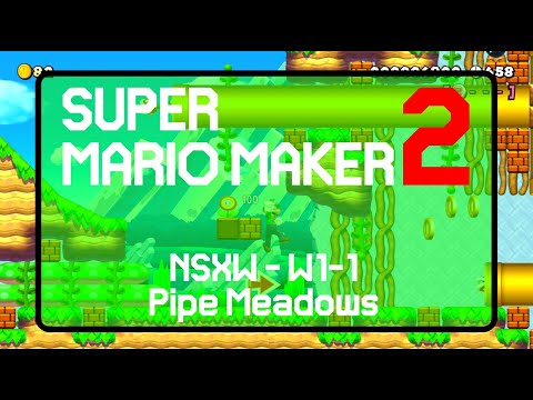 NSXW - W1-1 - Pipe Meadows - Super Mario Maker 2