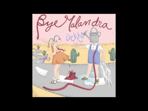 DEKKO - Byemalandra (Official Audio)