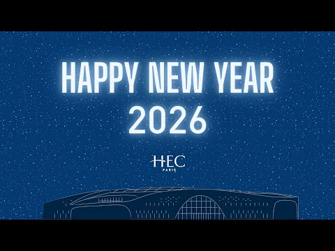 2026: New Year, New Horizons: The Future of HEC Paris Starts Now / De Nouveaux Horizons pour HEC