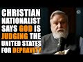 Doug Wilson Says God Is Judging The USA For....