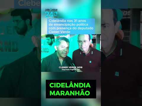 CELEBRAÇÃO ESPECIAL 31 anos de CIDELÂNDIA presence ilustre do deputado federal CLEBER VERDE  MDB
