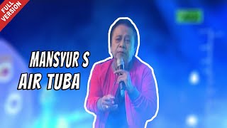Download lagu Mansyur S - Air Tuba mp3 Download lagu Mansyur S - Air Tuba mp3