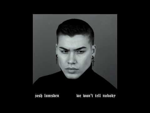 Josh Lumsden - we won't tell nobody (Audio)