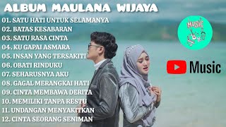 Download lagu Album Maulana Wijaya Full Lagu Terbaik | Satu Hati Untuk Selamanya – Cinta Seorang Seniman mp3