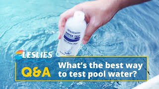 Q&A: What's the Best Way to Test Pool Water | Leslie's