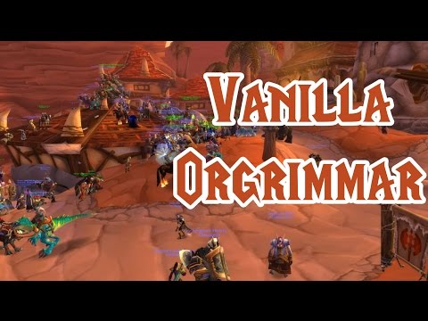 Throwback to Classic: Exploring Orgrimmar