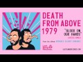 Death From Above 1979 - Blood On Our Hands (Justice Remix)