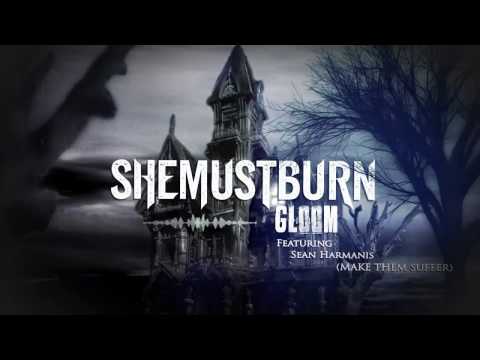 She Must Burn - Gloom Feat. Sean Harmanis (Make Them Suffer) (Lyric Video)