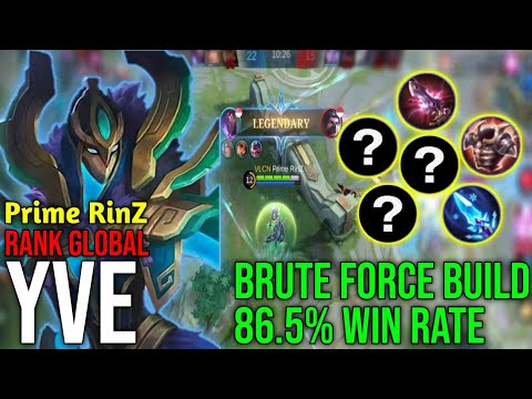 Brute Force Yve Build 86.5% Win Rate || Top Global Yve By Prime RinZ || MLBB