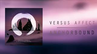 VERSUS AFFECT - Anchorbound