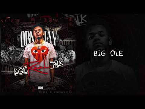 OBN Jay  - Big Ole (Feat. JayDaYoungan) | Logic Real Talk (Audio)