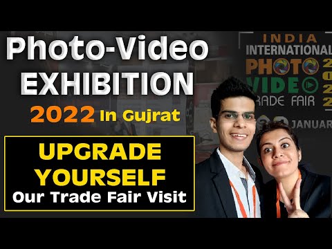 Photo Video Exhibition 2022 |Upgrade as a Photographer| India International Fair at Gujrat by CGPTIA