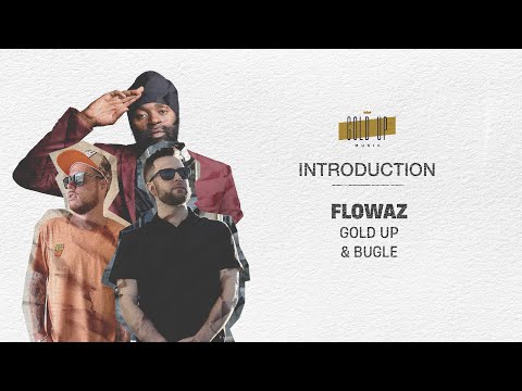 Gold Up & Bugle - Flowaz (Official Audio)