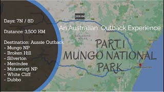 PART 1 | MUNGO NATIONAL PARK | AN AUSTRALIAN OUTBACK EXPERIENCE | 3,500 KM | 8 DAYS |CAMPING|SUNRISE