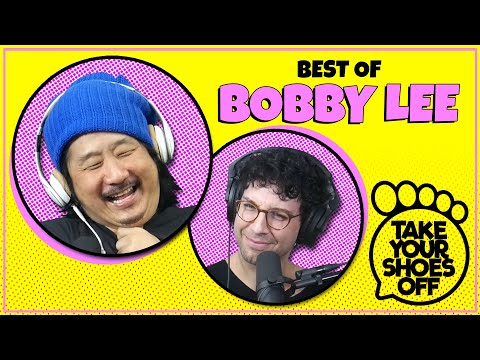 Best of Bobby Lee (TigerBelly & Bad Friends) on Take Your Shoes Off