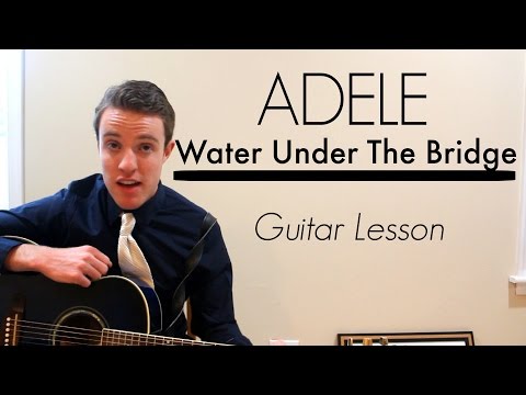 Water Under The Bridge - Adele