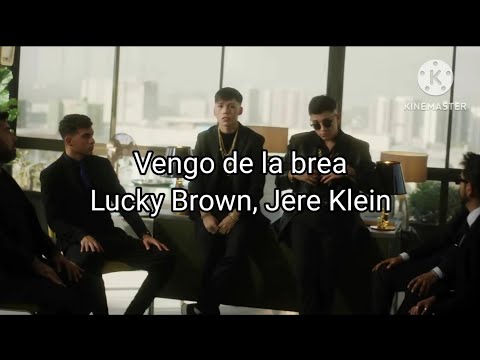 Lucky Brown, Jere Klein - Vengo de la brea (Letra/Lyrics)