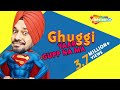 Ghuggi Yaar Gupp Na Maar Gurpreet Ghuggi Full Movie Blockbuster Punjabi Comedy