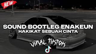 Download lagu SOUND BOOTLEG ENAKEUN HAKIKAT SEBUAH CINTA COCOK BUAT DI MOBIL VIRAL TIKTOK 2026 mp3