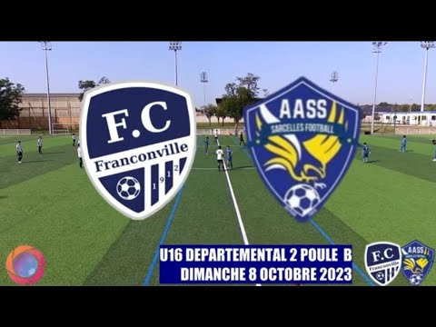 DIMANCHE 8 OCTOBRE U16 D2 FC FRANCONVILLE - AAS SARCELLES LE MATCH