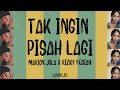 Marion Jola, Rizky Febian - Tak Ingin Pisah Lagi (Lirik) Marion Jola, Rizky Febian - Tak Ingin Pisah Lagi (Lirik)