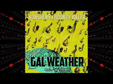 BOUNTY KILLER X KONSHENS – GAL WEATHER – 2020