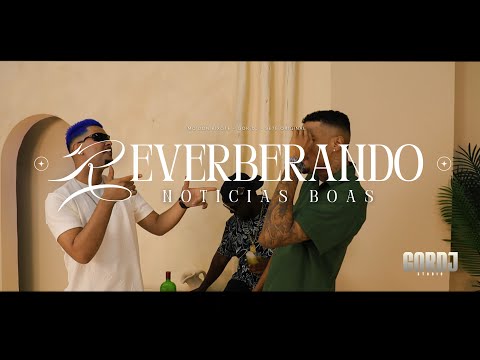 REVERBERANDO NOTÍCIAS BOAS - MC Don Kixote, Gor Dj, Se7e Original ( Clipe Oficial )