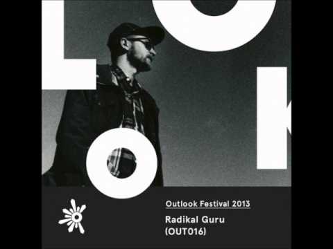 Radikal Guru - Outlook Festival 2013 Mix