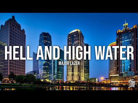Major Lazer - Hell and High Water (ft. Alessia Cara)